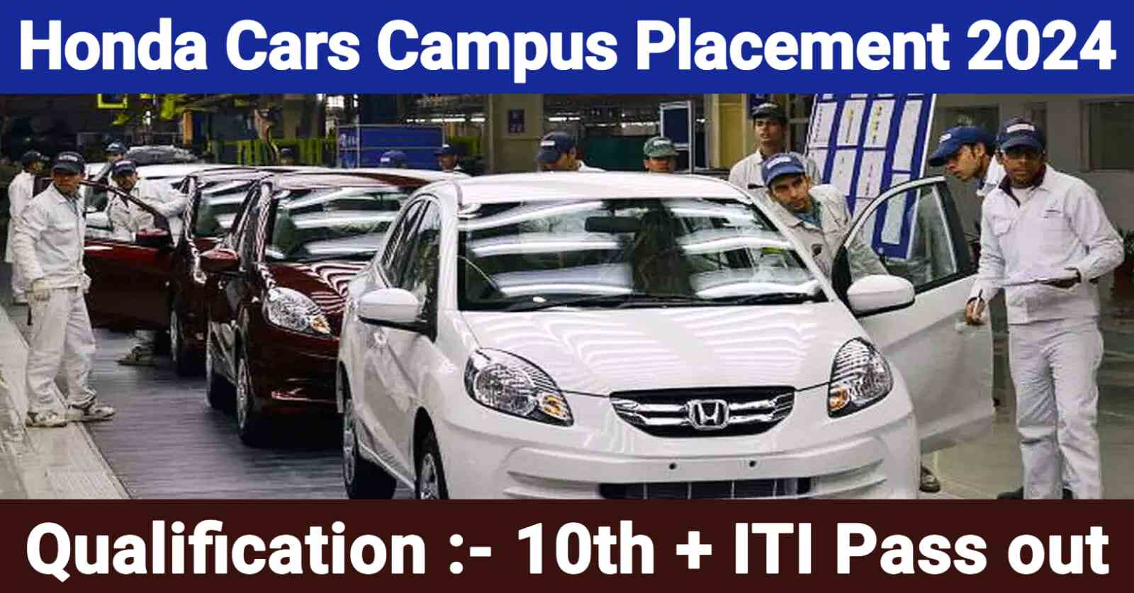 Honda Cars Campus Placement 2024 | Honda Tapukara Plant Vacancy 2024 | Honda Company job apply | Honda Cars Campus Placement at KD Pvt ITI Phulwaria Siwan Bihar