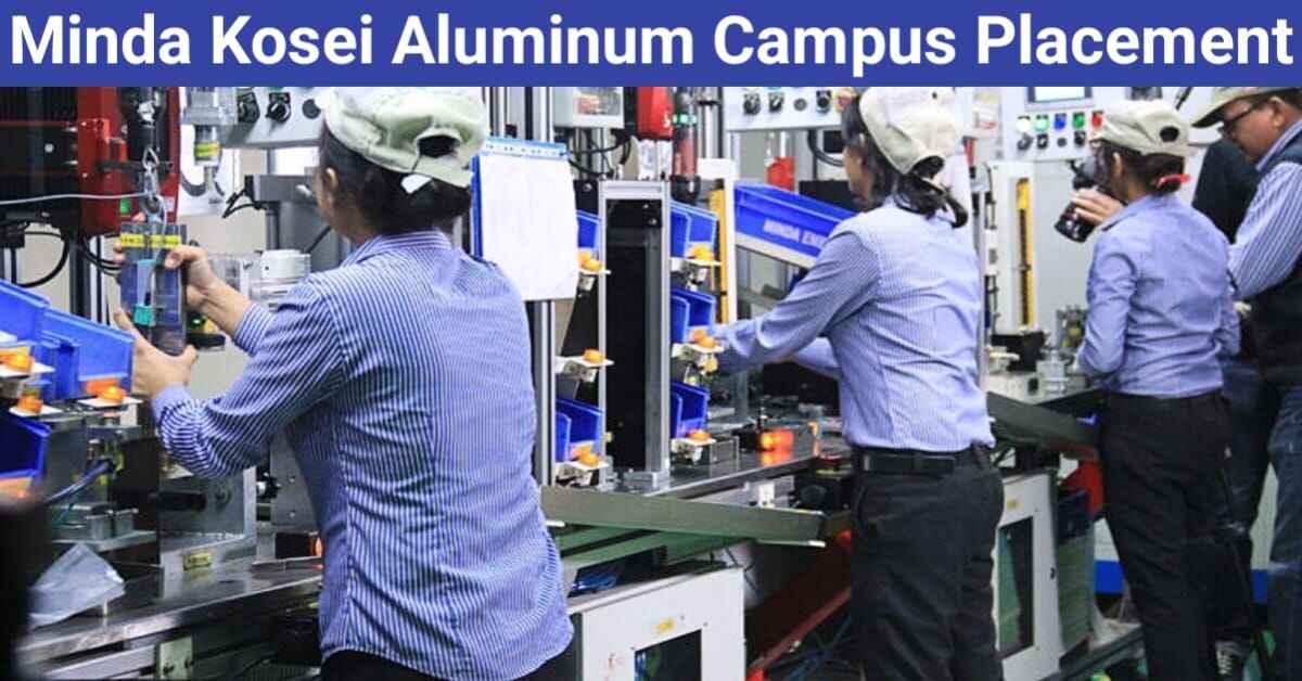 Minda Kosei Aluminum Campus Placement 2024: Now this vacancy has come out for ITI pass out. This ITI Campus Placement will be conducted at JS PVT ITI KHARAWAN, SADHOGANJ VARANASI.