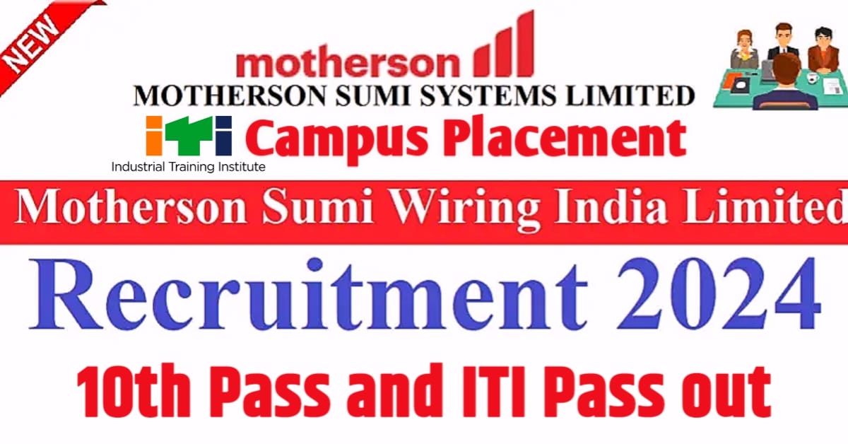 Motherson sumi campus placement 2024 for freshers | Motherson sumi campus placement 2024 apply online | Motherson sumi campus placement 2024 salary | ITI campus placement 2024 | Motherson sumi job vacancy