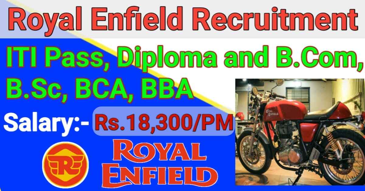 Royal Enfield Company job vacancy 2024 | Royal Enfield recruitment 2024 | Royal Enfield Walk In Interview