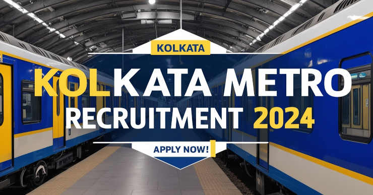 Kolkata Metro Recruitment 2024 Apply Online | Kolkata Metro job Vacancy 2024