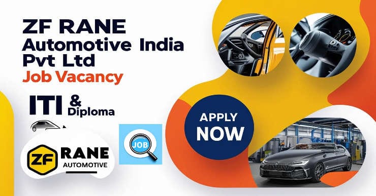 ZF Rane Automotive India Private Limited Job Vacancy 2025 | Rane Job Vacancy for freshers Salary | Rane Job Vacancy for freshers | ZF Rane Automotive India Private Limited Campus Interview Details | ITI & Diploma