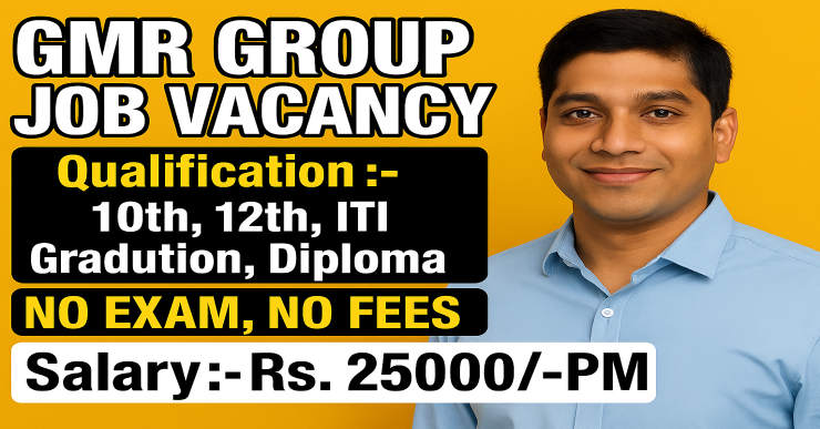 GMR Group Job Vacancy 2025 | 10th,12th,ITI,Graduation,Diploma | GMR Group Recruitment Process | GMR Group Campus Placement 2025