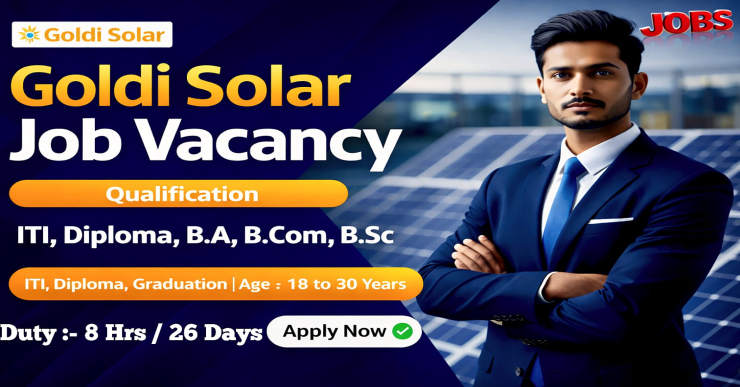 Goldi Solar Job Vacancy | Goldi Solar Job Vacancy For freshers | Goldi Solar Manufacturing Plant Vacancy